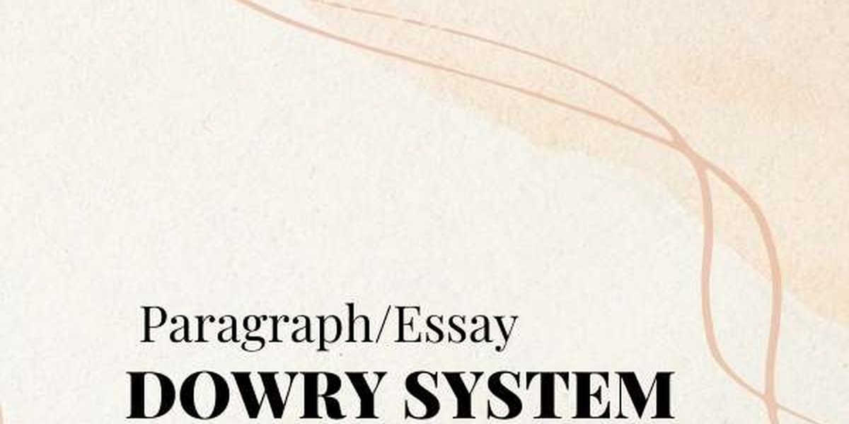 Essay on Dowry System for Class 5-12 (2026)