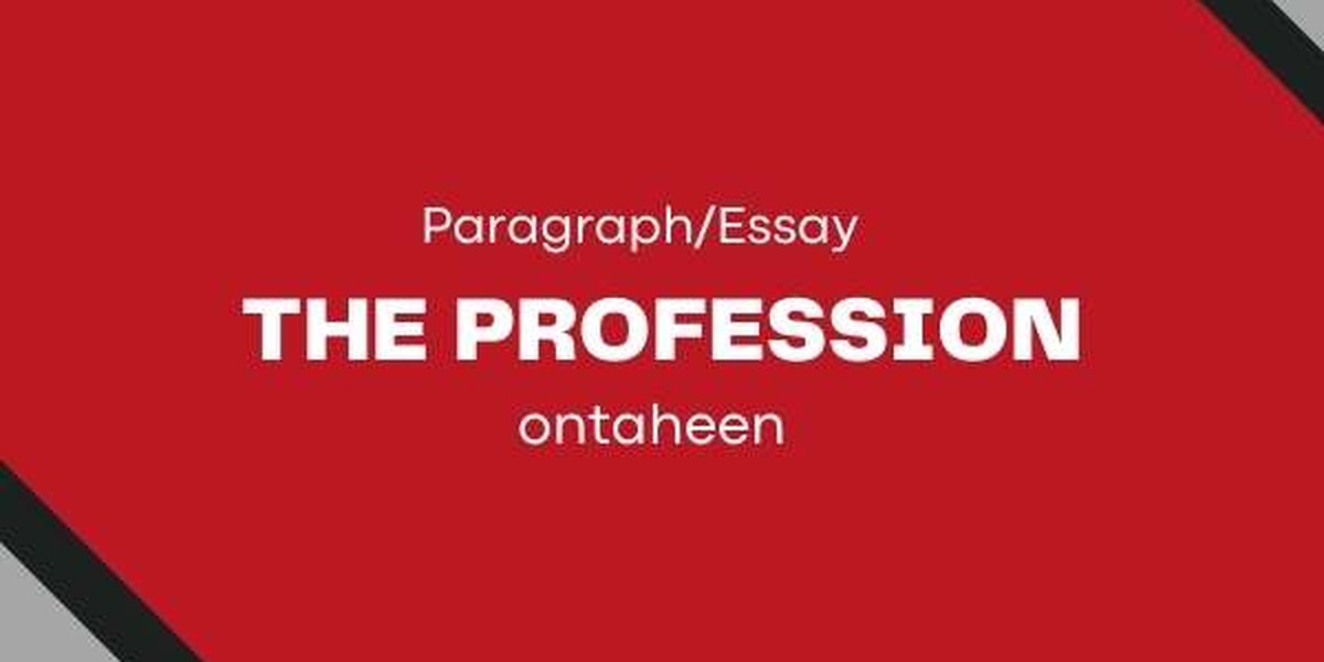 Essay on The Profession for Class 5-12 (2026)